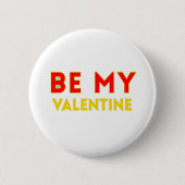 BE MY VALENTlNE Ronde Button 5,7 Cm (Voorkant)