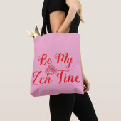  Be My Zen-Tine – Valentijnsdag Gift Tote Bag (Dichtbij)