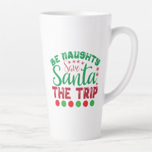Be Naughty Save Santa De reis-81634 Latte Mok