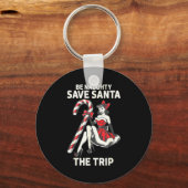 Be Naughty Save Santa The Trip Funny Christmas Sleutelhanger (Voorkant)