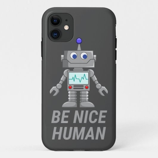 BE NICE HUMAN grappige robot Case-Mate iPhone Case (Achterkant)