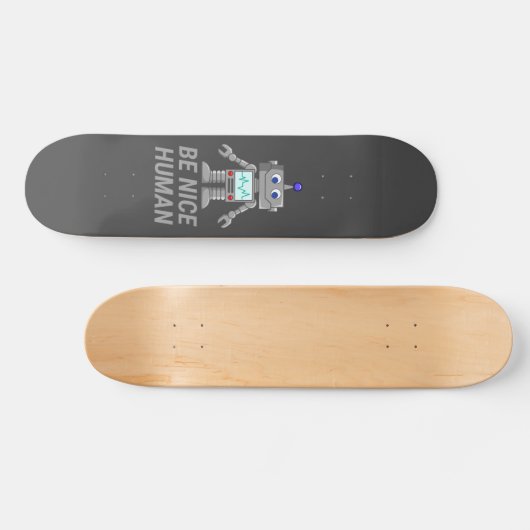 BE NICE HUMAN grappige robot Persoonlijk Skateboard (Horizontaal)