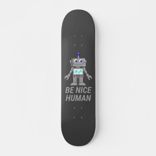 BE NICE HUMAN grappige robot Persoonlijk Skateboard (Voorkant)