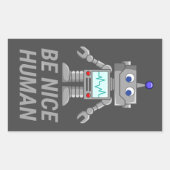 BE NICE HUMAN grappige robot Rechthoekige Sticker (Voorkant)