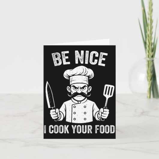 Be Nice I Cook Your Food Chef Culinary Chefs Cooks Kaart (Voorkant)