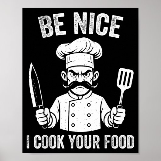 Be Nice I Cook Your Food Chef Culinary Chefs Cooks Poster (Voorkant)