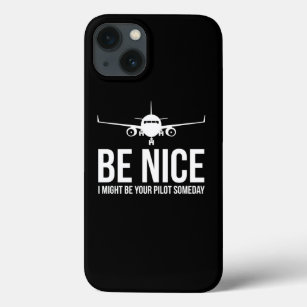 Be Nice I Might Be Your Pilot Someday Aviation Air Case-Mate iPhone Case