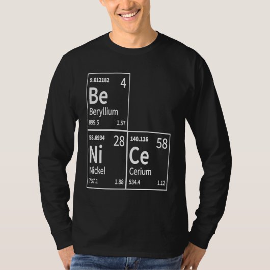 Be Nice in Chemical Elements  Periodic Table T-shirt (Voorkant)