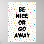 Be nice or go away poster (Voorkant)