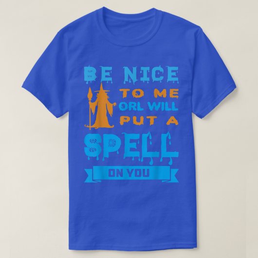 Be Nice To Me Witch 148 T-shirt (Design voorkant)