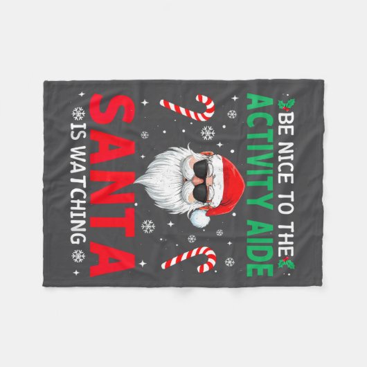 Be Nice To The Activity Aide Santa Is Watching Chr Fleece Deken (Voorkant (Horizontaal))