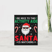 Be Nice To The Activity Aide Santa Is Watching Chr Kaart (Voorkant)