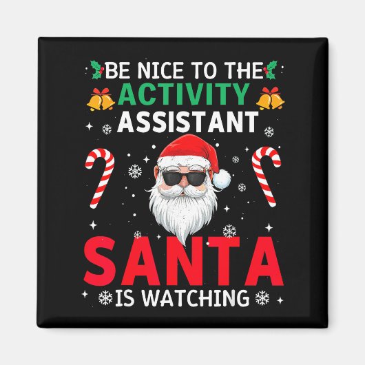 Be Nice To The Activity Istant Santa Is Watching X Magneet (Voorkant)