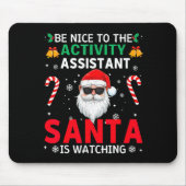 Be Nice To The Activity Istant Santa Is Watching X Muismat (Voorkant)