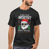 Be Nice To The Architect Santa Is Watching  Christ T-shirt (Voorkant)