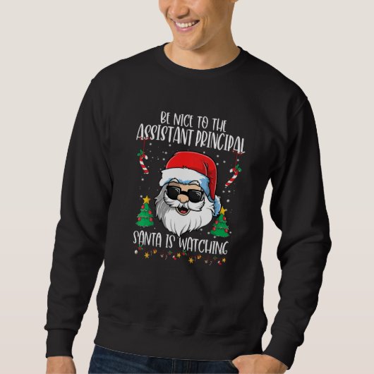 Be Nice To The Assistant Principal Santa Is Watchi Trui (Voorkant)