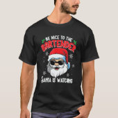 Be Nice To The Bartender Santa Is Watching  Christ T-shirt (Voorkant)