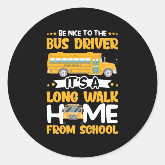 Be Nice To The Bus Driver Ronde Sticker (Voorkant)