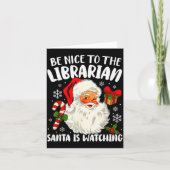 Be Nice To The Librarian Santa Is Watching Christm Kaart (Voorkant)
