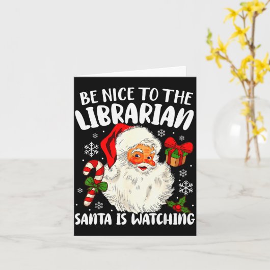 Be Nice To The Librarian Santa Is Watching Christm Kaart (Gele Bloem)