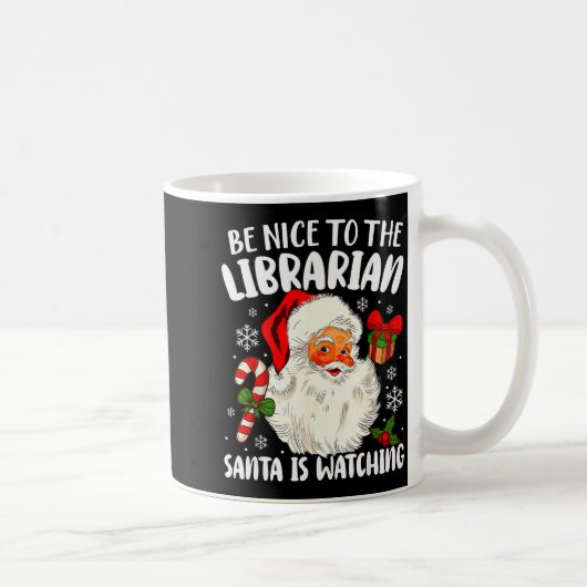Be Nice To The Librarian Santa Is Watching Christm Koffiemok (Rechts)