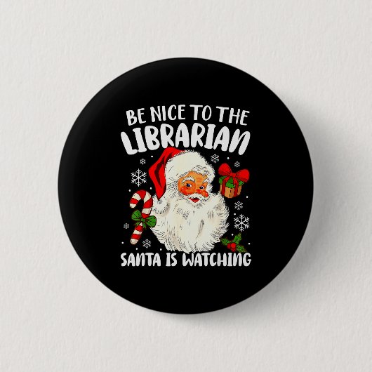 Be Nice To The Librarian Santa Is Watching Christm Ronde Button 5,7 Cm (Voorkant)