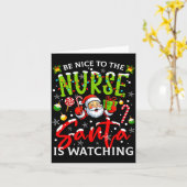 Be Nice To The Nurse Santa Is Watching Christmas X Kaart (Gele Bloem)