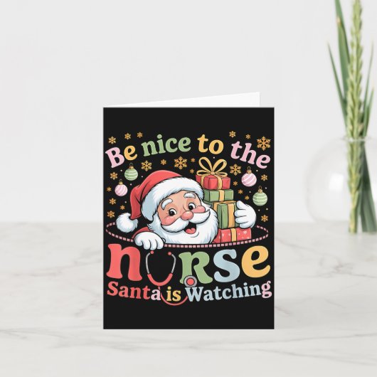 Be Nice To The Nurse Santa Is Watching Christmas X Kaart (Voorkant)