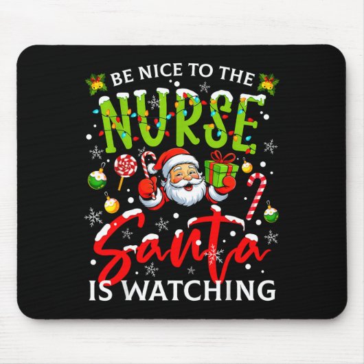 Be Nice To The Nurse Santa Is Watching Christmas X Muismat (Voorkant)