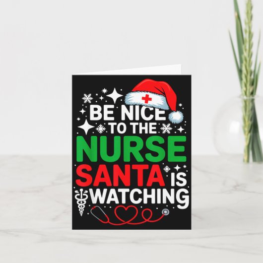 Be Nice To The Nurse Santa Is Watching Funny Nurse Kaart (Voorkant)