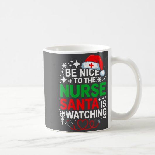 Be Nice To The Nurse Santa Is Watching Funny Nurse Koffiemok (Rechts)