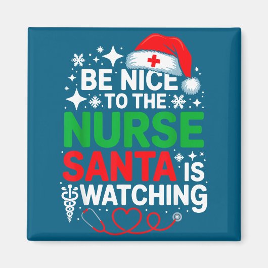 Be Nice To The Nurse Santa Is Watching Funny Nurse Magneet (Voorkant)