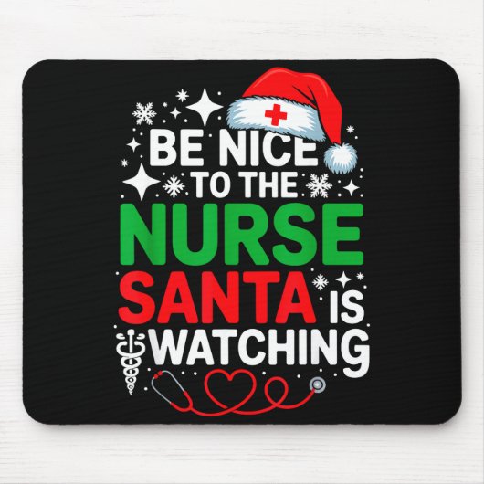Be Nice To The Nurse Santa Is Watching Funny Nurse Muismat (Voorkant)