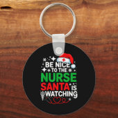 Be Nice To The Nurse Santa Is Watching Funny Nurse Sleutelhanger (Voorkant)