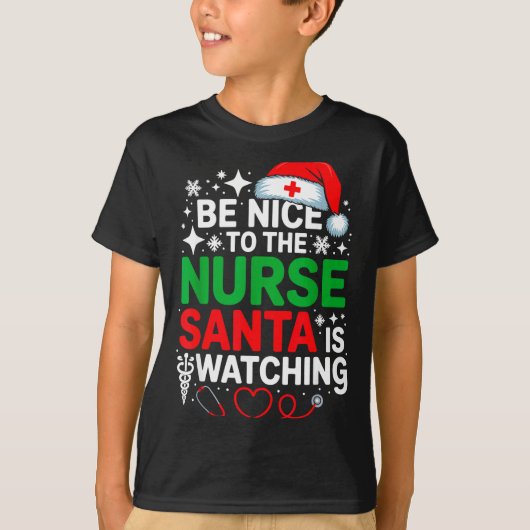 Be Nice To The Nurse Santa Is Watching Funny Nurse T-shirt (Voorkant)