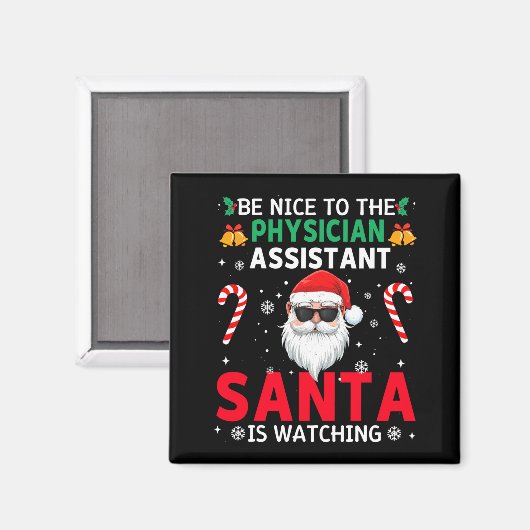 Be Nice To The Physician Istant Santa Is Watching Magneet (Voorkant / Achterkant)