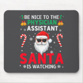 Be Nice To The Physician Istant Santa Is Watching Muismat (Voorkant)