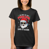Be Nice To The Principal Santa Is Watching Chris T-shirt (Voorkant)