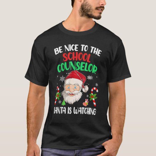 Be Nice To The School Counselor Santa Is Watching  T-shirt (Voorkant)