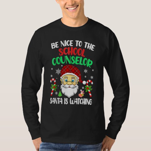 Be Nice To The School Counselor Santa Is Watching  T-shirt (Voorkant)