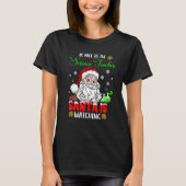 Be Nice To The Science Teacher Santa Is Watching S T-shirt (Voorkant)