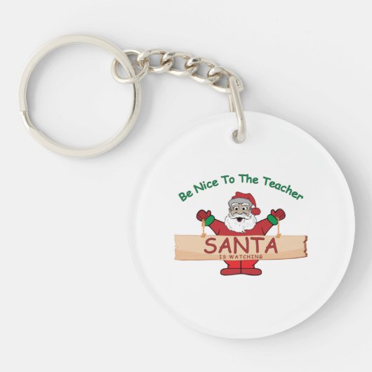 Be Nice To The Teacher, Santa Is Watching Sleutelhanger (Voorkant)
