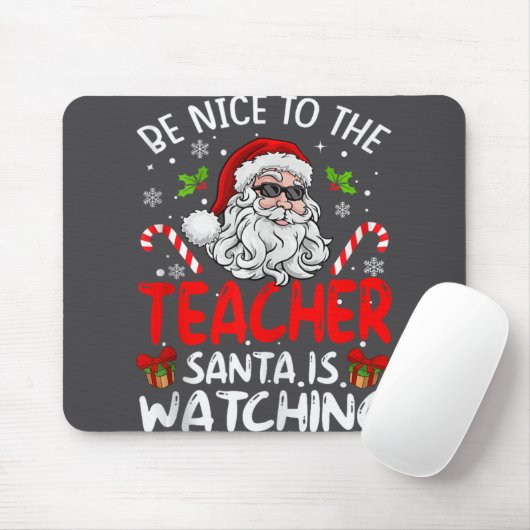 Be Nice To The Teacher Santa Watching Funny Chr Muismat (Met muis)