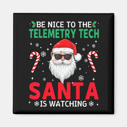 Be Nice To The Telemetry Tech Santa Is Watching Ch Magneet (Voorkant)