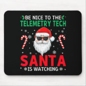 Be Nice To The Telemetry Tech Santa Is Watching Ch Muismat (Voorkant)