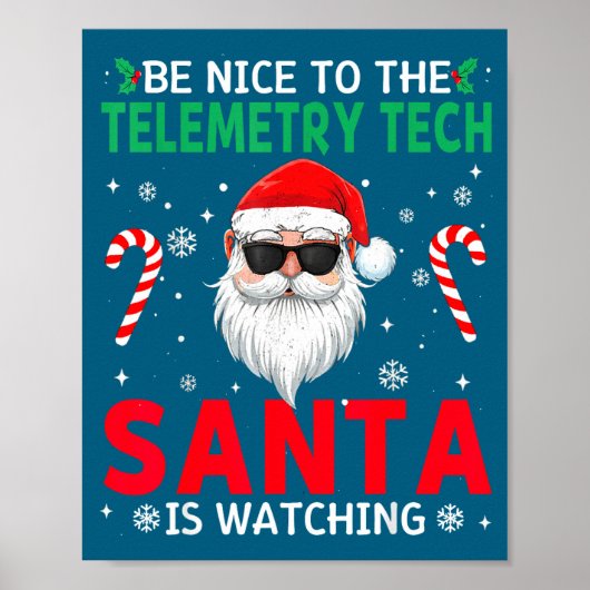 Be Nice To The Telemetry Tech Santa Is Watching Ch Poster (Voorkant)