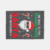 Be Nice To The Trauma Nurse Santa Is Watching Chri Fleece Deken (Voorkant (Horizontaal))