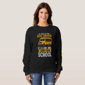 Be Nice To The Yellow School Bus Driver It's A Lon Trui (Voorkant volledig)