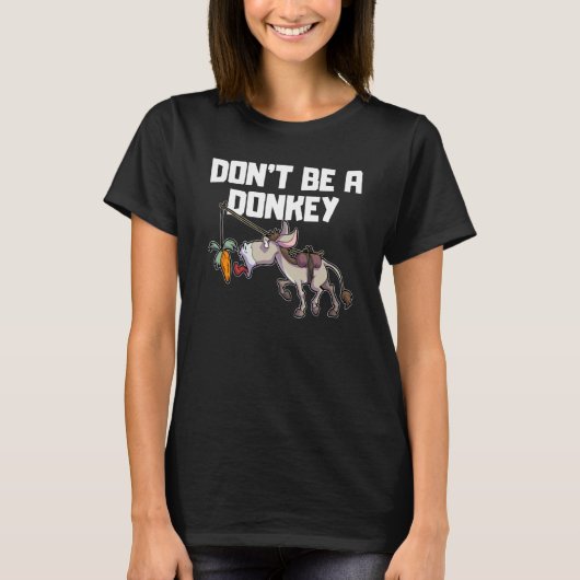 Be no don't be a Donkey finance stock exchange tra T-shirt (Voorkant)