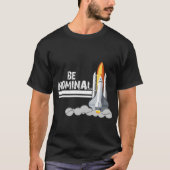 Be Nominal T-Shirt Space Launch T-shirt design (Voorkant)